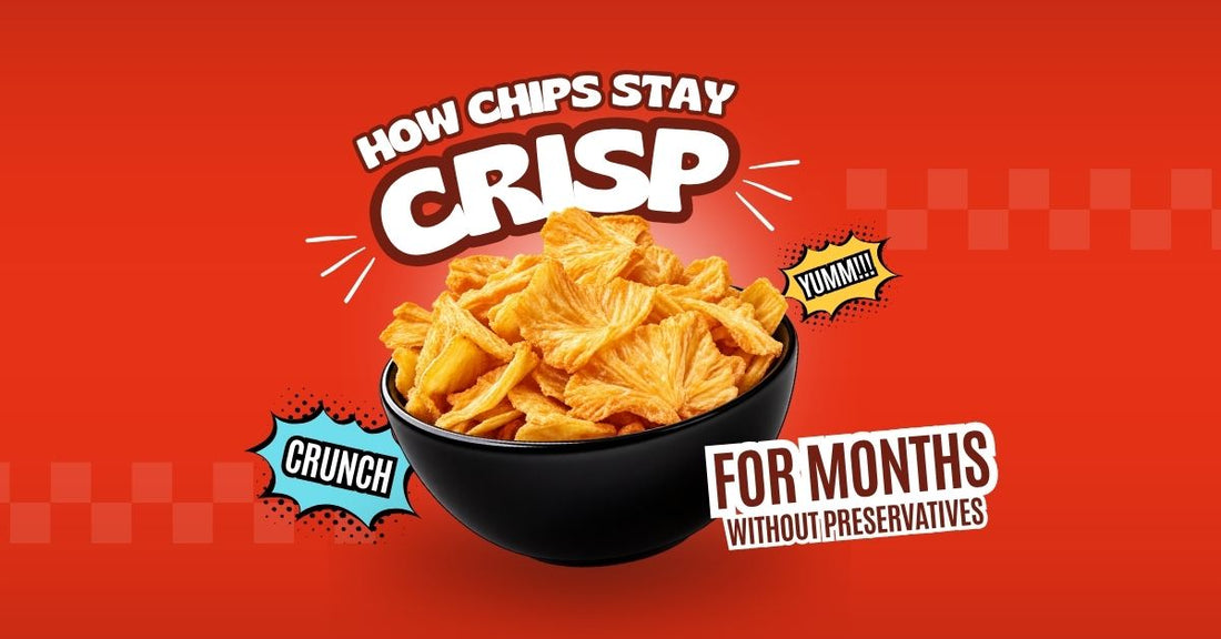 How Chips Stay Crisp for Months Without Preservatives