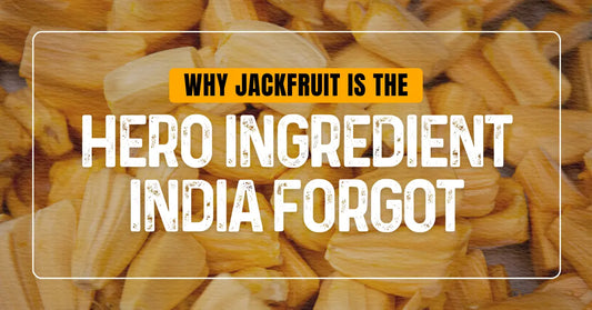 Text overlay on jackfruit pieces reads: "Why jackfruit is the hero ingredient India forgot.