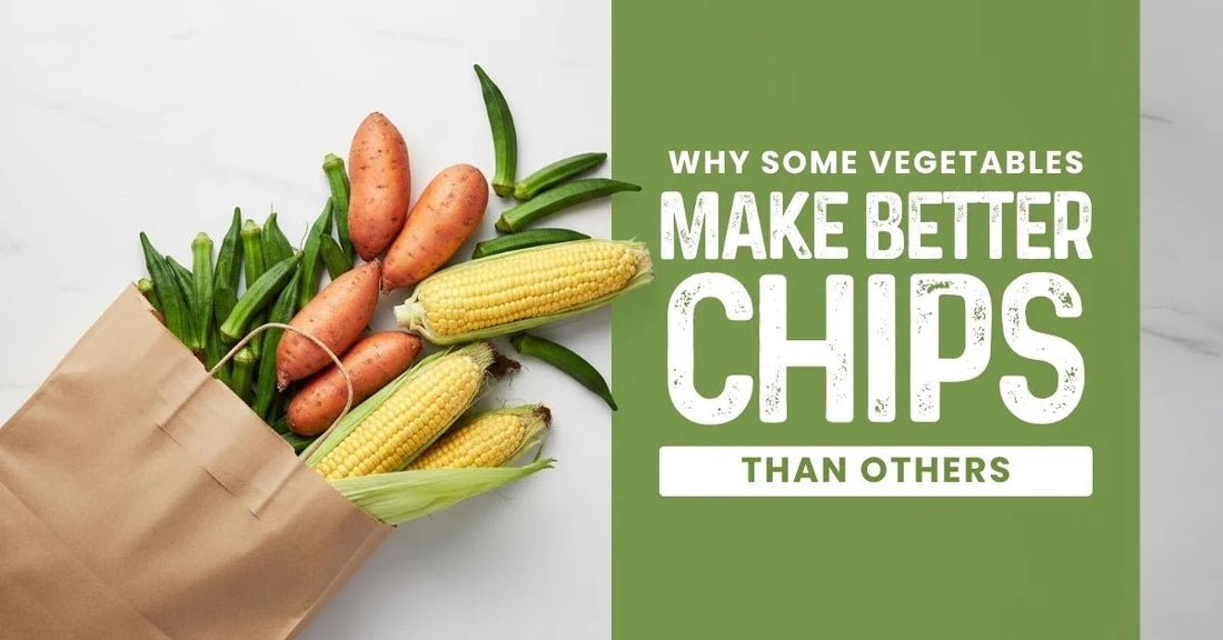 Why Some Vegetables Make Better Chips Than Others