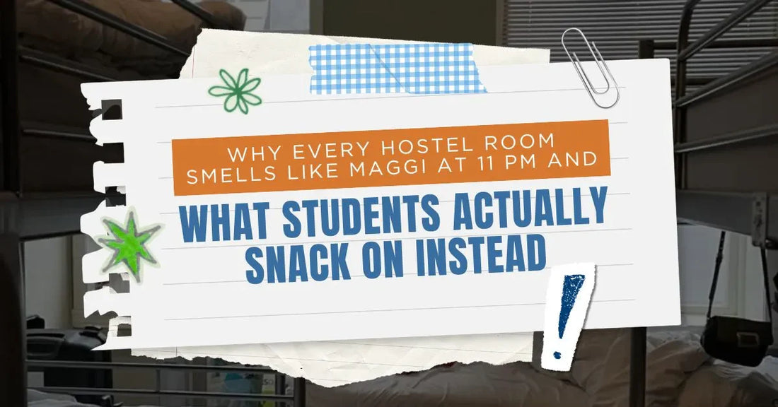 Why Every Hostel Room Smells Like Maggi at 11 PM and What Students Actually Snack On Instead